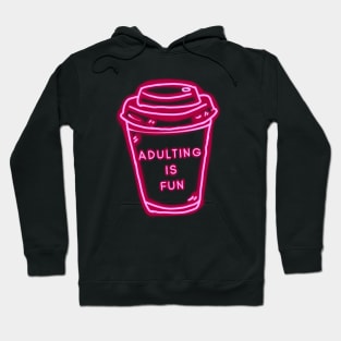 Adulting Is Fun Pink Coffee Cup Hoodie